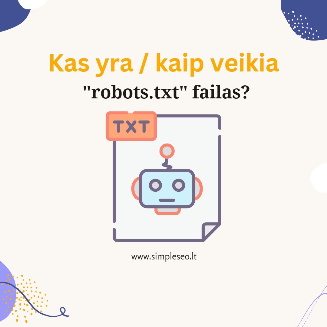 kas yra robots.txt failas, kaip jis veikia?